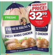 Farmer Brown Fresh Whole Chicken-Per Kg