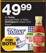 Today Sausage Rolls-30's Pack & Wellington's Sweet Chilli Sauce-500ml  