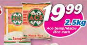 Ace Samp/Maize Rice-2.5Kg Each