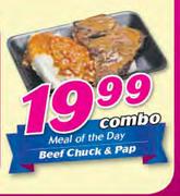 Meal Of The Day Beef Chuck & Pap-Combo