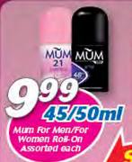 Mum For Men For Women Roll On Assorted-45/50ml Each