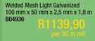 Welded Mesh Light Galvanized 100mm x 50mm x 2.5mm x 1.8m B04936-Per 30m Roll