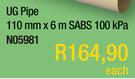 UG Pipe 110mm x 6m SABS 100kPa N05981