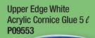 Upper Edge White Acrylic Cornice Glue P09553-5Ltr Each
