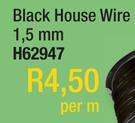 Black House Wire 1.5mm H62947-Per M
