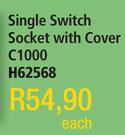 Single Switch Socket With Cover C1000 H62568-Each