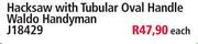 Hacksaw With Tubular Oval Handle Waldo Handyman J18429-Each