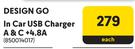 Design Go In Car USB Charger A & C + 4.8A-Each