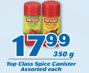 Top Class Spice Canister-350g Each