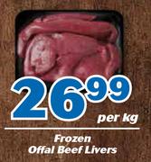 Frozen Offal Beef Livers-Per Kg