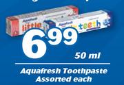Aquafresh Toothpaste Assorted-50ml Each
