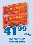 I&J Tasty Fish Fingers-600g Each