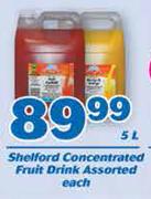 Shelford Concentrated Fruit Drink-5Ltr Each