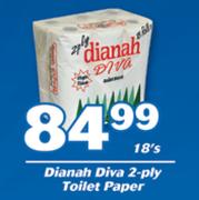Dianah Diva 2-Ply Toilet Paper-18's Pack