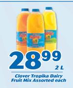 Clover Tropika Dairy Fruit Mix-2Ltr Each