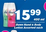 Dawn Hand & Body Lotion Assorted-400ml Each