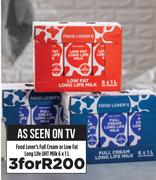 Food Lover's Full Cream Or Low Fat Long Life UHT Milk-For 3 x 6 x 1L