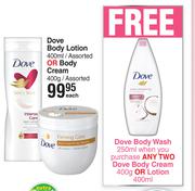 Dove Body Lotion 400ml Or Body Cream 400g-Each
