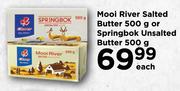 Mooi River Salted Butter 500g Or Springbog Unsalted Butter-500g Each