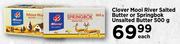 Clover Mooi River Salted Butter Or Springbok Unsalted Butter-500g Each