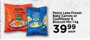 Penny Lane Frozen Baby Carrots Or Cauliflower & Broccoli Mix-1Kg Each