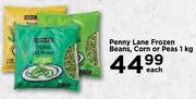 Penny Lane Frozen Beans, Corn Or Peas-1Kg Each