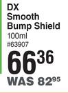 DX Smooth Bump Shield-100ml