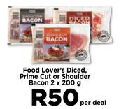 Food Lover's Diced Prime Cut Or Shoulder Bacon-2 x 200g Per Deal