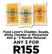 Food Lover's Cheddar, Gouda, White Cheddar Or Mozzarella-For Any 3 x 400g