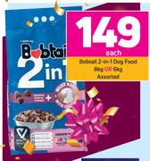 Bobtail 2-In-1 Dog Food 8Kg Or 6Kg Assorted-Each