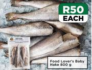 Food Lover's Baby Hake-800g Each