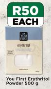 You First Erythritol Powder-500g Each