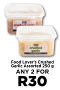 Food Lover's Crushed Garlic Assorted-For Any 2 x 250g