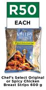 Chef's Select Original Or Spicy Chicken Breast Strips-600g Each