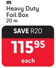 M Heavy Duty Foil Box-20m Each