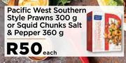 Pacific West Southern Style Prawns 300g Or Squid Chunks Salt & Pepper-360g Each