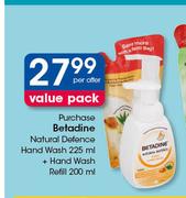 Betadine Natural Defence Hand Wash-225ml + Hand Wash Refill-200ml Per Offer