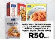 Pacific West Seafood Basket 230g,Southern Style Fried Prawns 300g Or Salt & Pepper Squid Chunks 360g