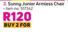 Sunny Junior Armless Chair-For 2