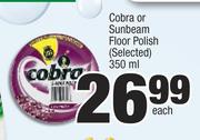 Cobra Or Sunbeam Floor Polish (Selected)-350ml Each