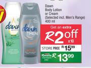 Dawn Body Lotion Or Cream-400ml 