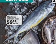 Whole Dorado Previously Frozen-Per Kg