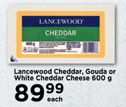 Lancewood Cheddar, Gouda Or White Cheddar Cheese-600g Each