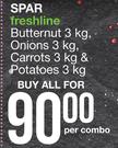 Spar Freshline Butternut 3Kg, Onions 3Kg, Carrots 3Kg & Potatoes 3Kg-For All