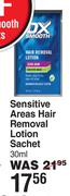 DX Smooth Sensitive Areas Hair Removal Lotion Sachet-30ml