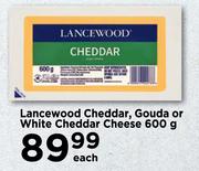 Lancewood Cheddar, Gouda Or White Cheddar Cheese-600g Each