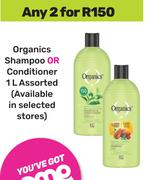 Organics Shampoo Or Conditioner Assorted-For 2 x 1L