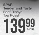 Spar Tender & Tasty Beef Ribeye Top Roast-Per Kg
