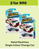 Metal Machines Single Colour Change Car-For 2