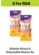 Gillette Minora II Disposable Razors-For 2 x 5s